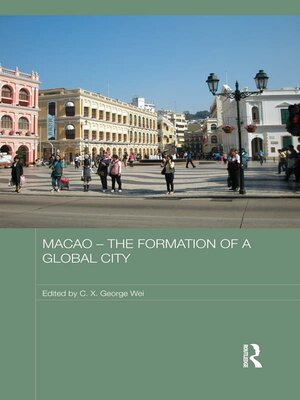 cover image of Macao – the Formation of a Global City